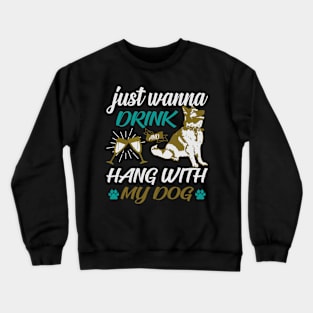 Hang With My Dog Crewneck Sweatshirt